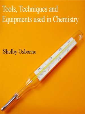 cover image of Tools, Techniques and Equipments used in Chemistry